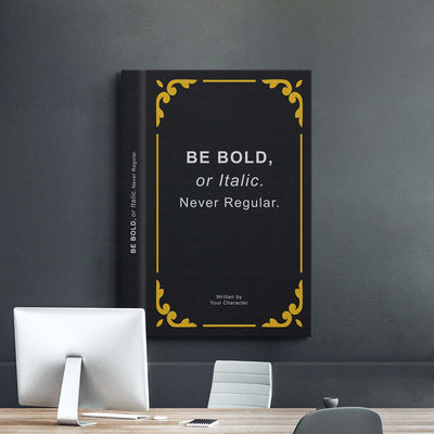 Be Bold Never Regular Print TheSuccessCity